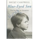 Nicky Campbell signed Blue-Eyed son - the story of an adoption hardback book. Signed on front