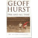 Geoff Hurst signed 1966 and all that my autobiography hardback book. Signed on inside title page.