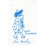 Tim Healey signed Fred Flintstone 8x5 doodle. Good condition. All signed items come with our