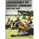 Multi signed Aerodromes of Fighter Command Then and Now hardback book by Robin Brooks. Signed On