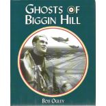 Multi signed Ghosts of Biggin Hill hardback book by Bob Ogley. Signed on bookplate by 10 including