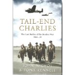 Multi signed Tail-End Charlies the last battles of the bomber was 1944-45. Signed on inside title