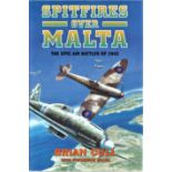 Multi signed Spitfires over Malta the epic air battles of 1942 hardback book. Signed by Sandy