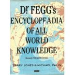Terry Jones and Michael Palin signed Dr Fegg's encyclopaedia of all world knowledge softback book.