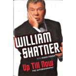 William Shatner signed Up Till Now the autobiography hardback book. Signed on inside title page.