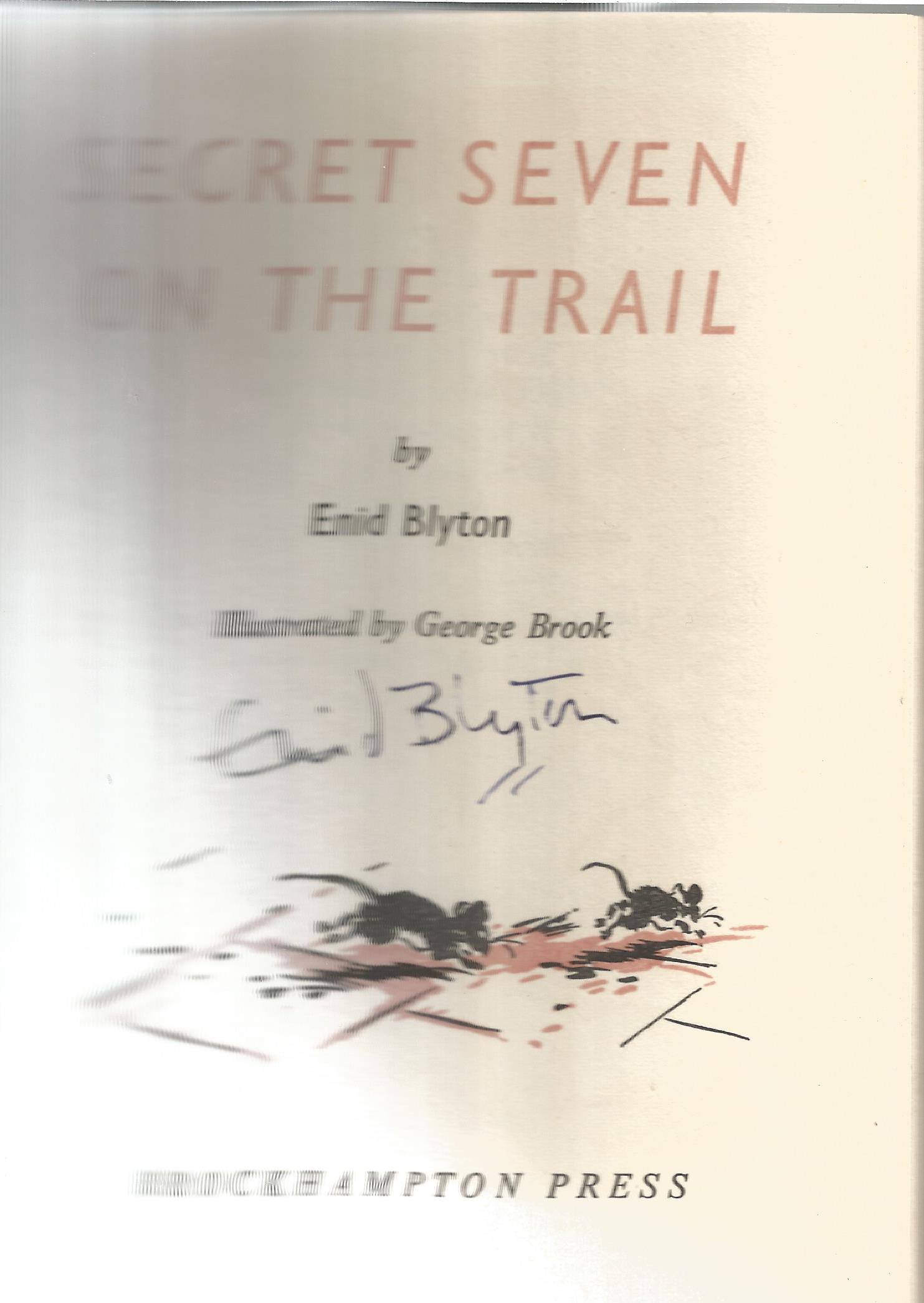 Enid Blyton hardback book Secret Seven on the Trail multi signed by Enid Blyton herself one - Image 2 of 2