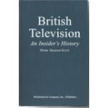 Peter Graham Scott signed hard back book British Television an insider's story. Signed on title