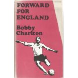 Bobby Charlton Forward for England hardback book signed on the inside title page. Good Condition.