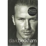 Football David Beckham My Side hardback book signed on the inside title page by David Beckham.