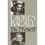 Lauren Bacall By Myself signed on inside page (torn off). 377 pages. Hard back and dust cover. Est.