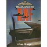 Chaz Bowyer History of the RAF. A large, hard back book with dust cover. In decent condition. Top of