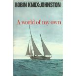 Robin Knox-Johnston signed hard back book A world of my own. Signed on title page. Includes dust