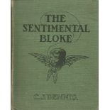 C. J. Dennis signed hard back book The Sentimental Bloke. Signed on title page. A worn spine on