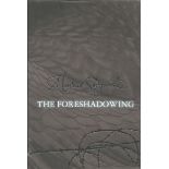 Marcus Sedgwick The Foreshadowing signed on title page. Hard back book including dust cover. 278