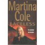 Martina Cole signed on title page. Faceless, the sensational new bestseller. Great condition with