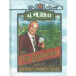 Al Murray signed hard back book The Pub Landlord's Book of Common Sense. 240 pages. Est.