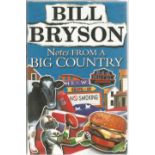 Bill Bryson signed hard back book Notes From a Big Country. Signed on title page, dedicated to Brian