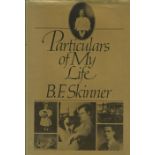 B. F. Skinner signed on inside page. Particulars of My Life - a hard back book including dust cover.