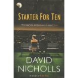 David Nicholls signed on title page. Starter for Ten - a comedy about love, class, growing-up, and