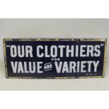 An early rectangular enamel sign - 'Our Clothiers for Value and Variety', by Patent Enamel, 20 x