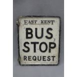 An East Kent Request Bus Stop cast aluminium sign, 12 x 14 1/4".