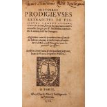 BOAISTUAU, Pierre (1517-66), and others. Histoires Prodigieuses. Extraictes de Plusieurs Fameux