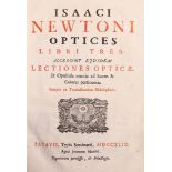 NEWTON, Isaac (1642-1727). Optices. Libri Tres: Accedunt ejusdem lectiones opticae, et opuscula