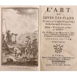 DUPAIN DE MONTESSON, Louis Charles ([?]1715-[?]90).  L' Art de Lever les Plans De tout ce qui a