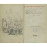 Catlin (George) North American Indians, 2 vol., half title, illustrated frontispiece, library