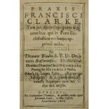 English Law.- Clerke (Francis) Praxis Francisci Clarke, FIRST EDITION, initials and ornaments,