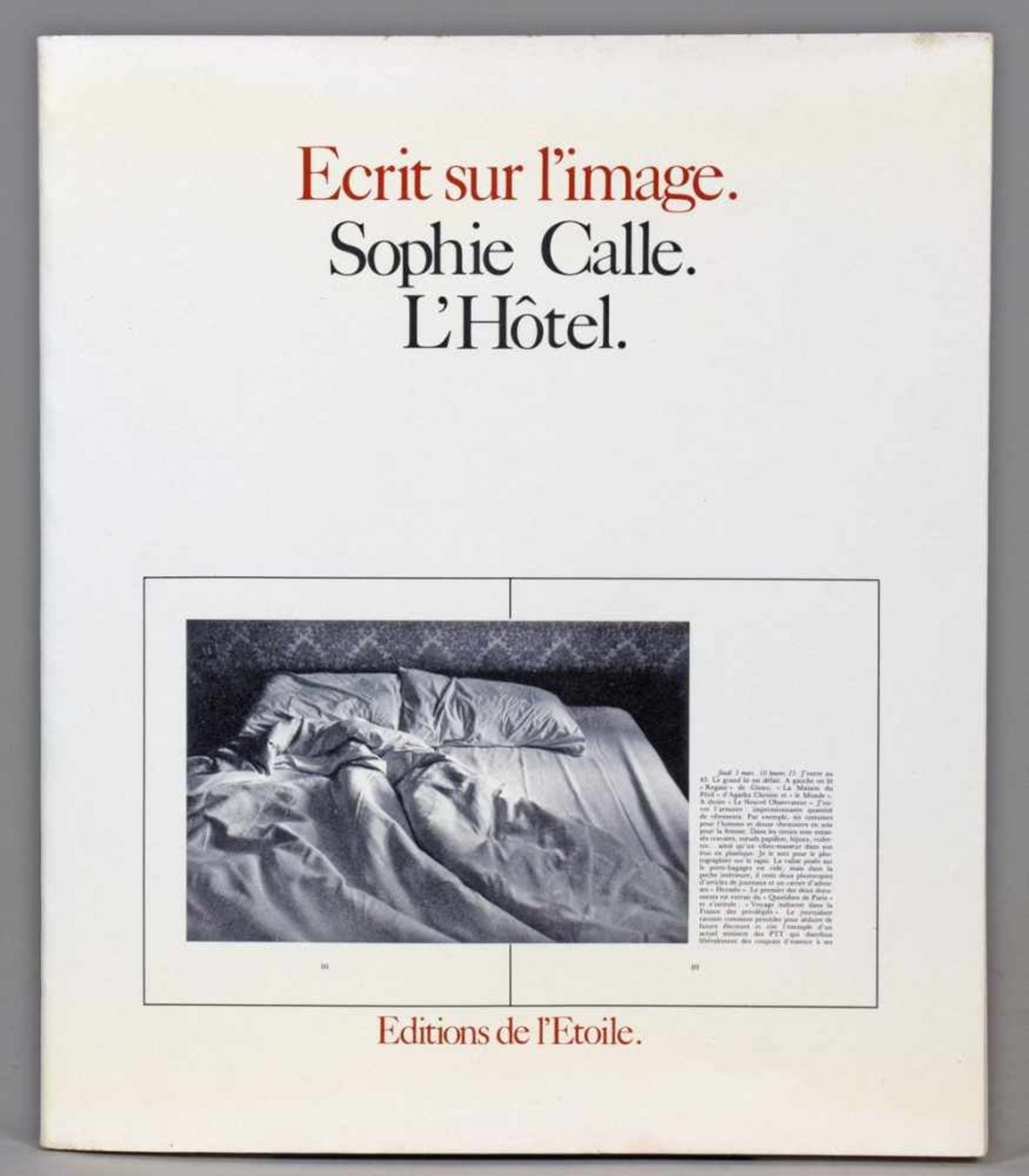 Sophie Calle. LHôtel. Paris, Editions de lEtoile 1984. Mit zahlreichen Abbildungen nach