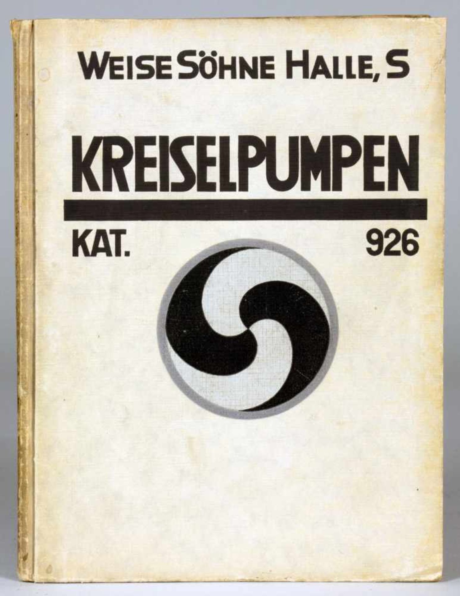 Kurt Schwitters - Kreiselpumpen. Weise Söhne. Kat[alog] 926. Halle/Saale um 1930. Mit zahlreichen