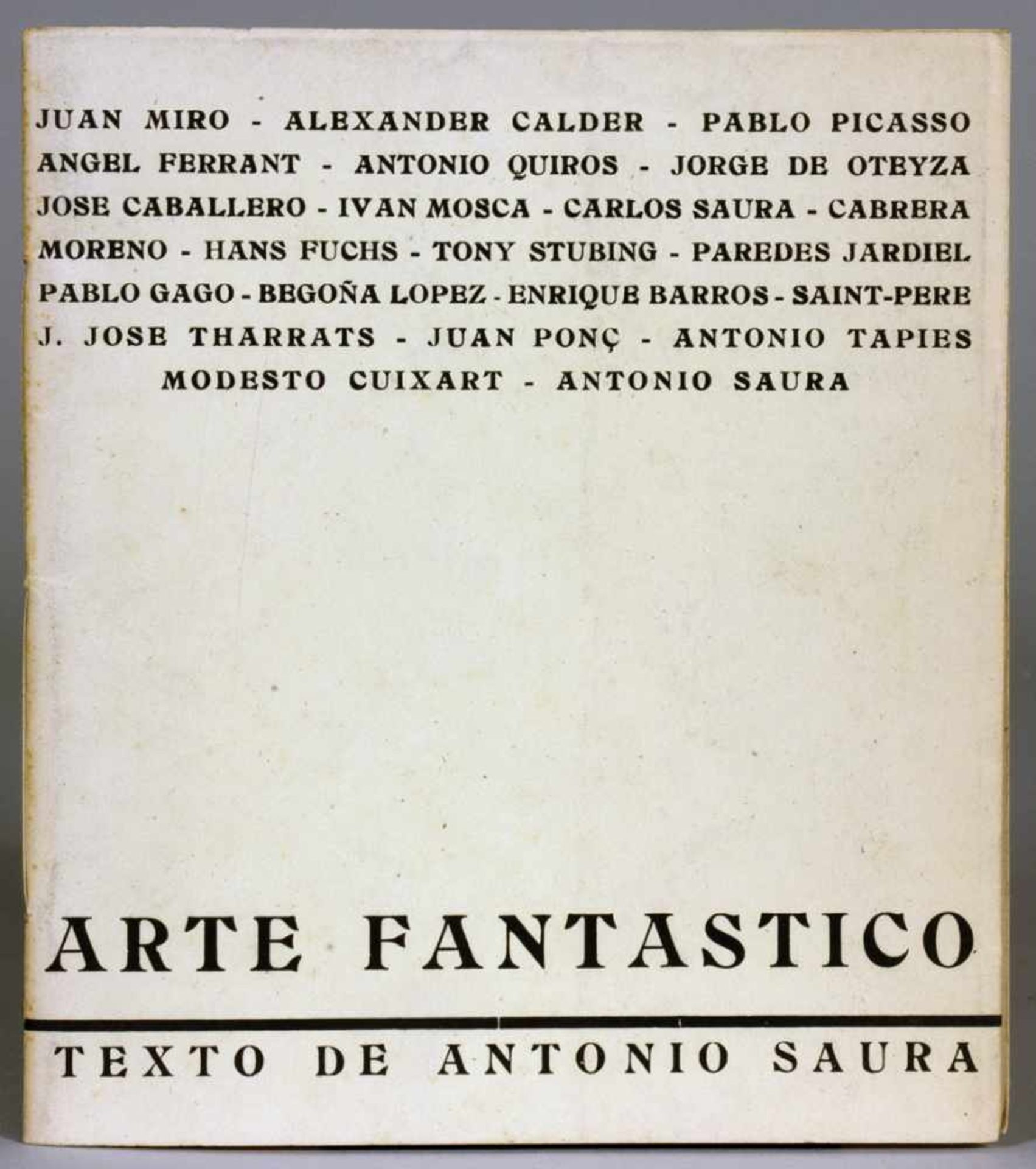 Arte fantastico. Texto de Antonio Saura. Madrid, Libreria Clan, Espoz y Mina [1953]. Mit 14