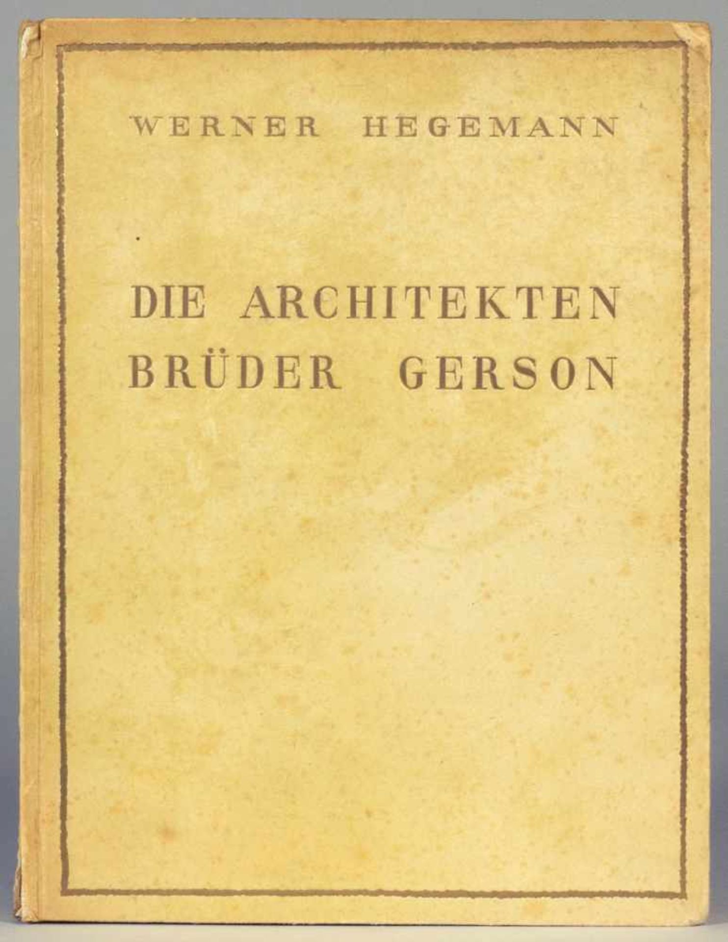 Die Architekten Brüder Gerson. Mit einer Einleitung von Werner Hegemann. Berlin/Leipzig/Wien, - Image 2 of 4