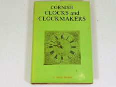 Cornish Clocks & Clockmakers, book by H. Miles Bro
