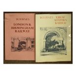 Railway Interest/Books - Bourne's London & Birmingham Railway and Bourne's Great Western Railway,