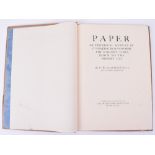 Paper an Historical Account of its Making by Hand from The Earliest Times Down to the Present Day by