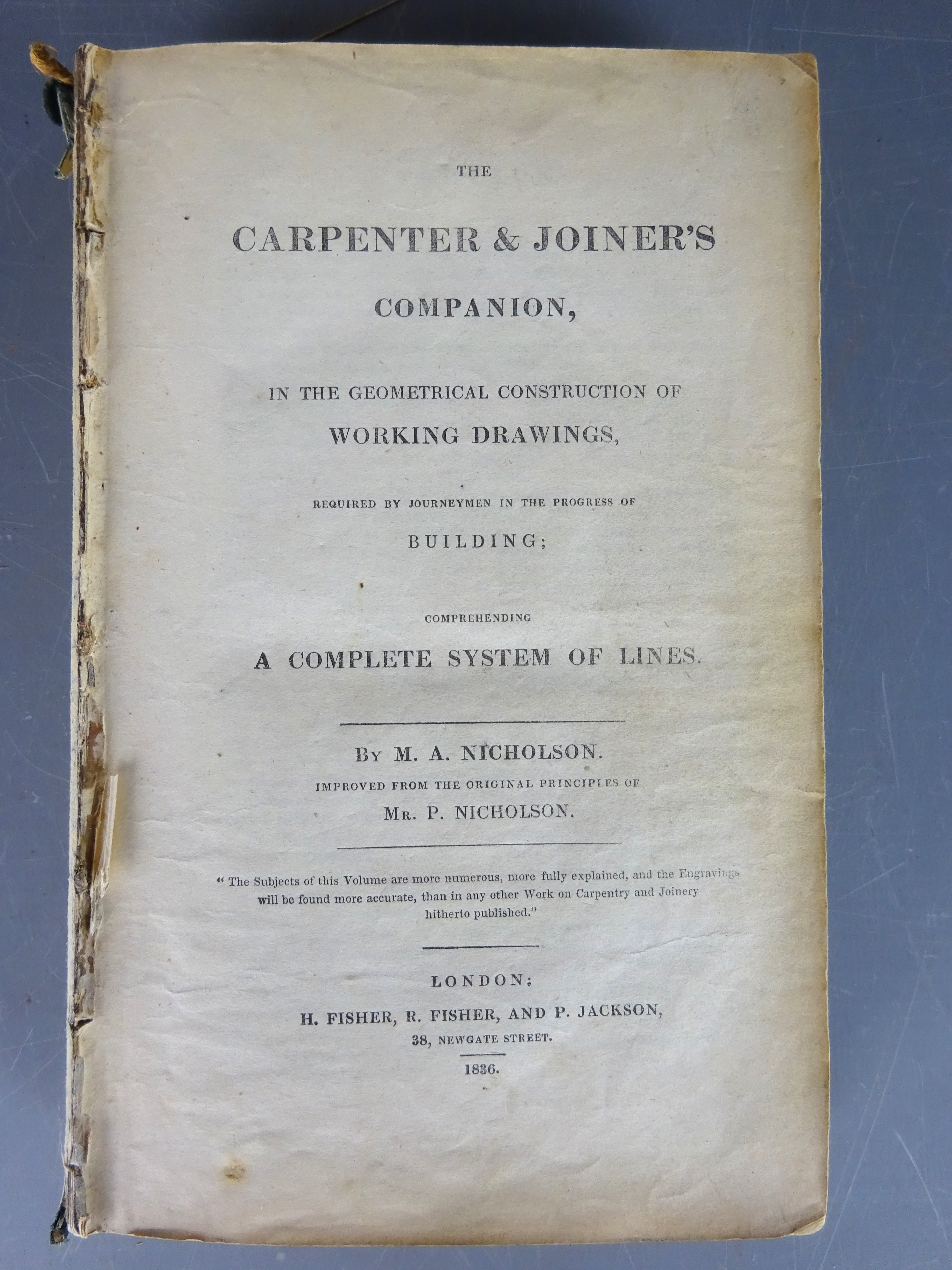 'The Carpenter & Joiner`s Companion' improved from the Original principles... by M A Nicholson, pub.