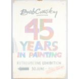 A Bob Crossley poster, entitled '45 Years in Painting Retrospective Exhibition', 81 x 55.6cm.