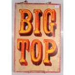 A painted circus sign, entitled 'Big Top', 60.5 x 40.5cm.