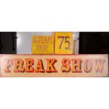 A painted fantasy circus sign, 'Freak Show', 25.5 x 122cm, another inscribed '75p', 25.