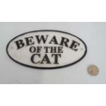 21st C painted cast metal oval sign ' Beware of the Cat' 7'' wide CONDITION: Please