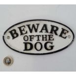 21stC painted cast metal sign ''Beware of the dog'' 7'' long CONDITION: Please Note