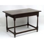 An 18thC oak centre table of rectangular form,