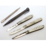 Various items comprising Sterling silver pencils and mother of pearl handled fruit knives,