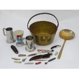 A quantity of miscellaneous metalware. To include jam pan, knives, tankards etc.