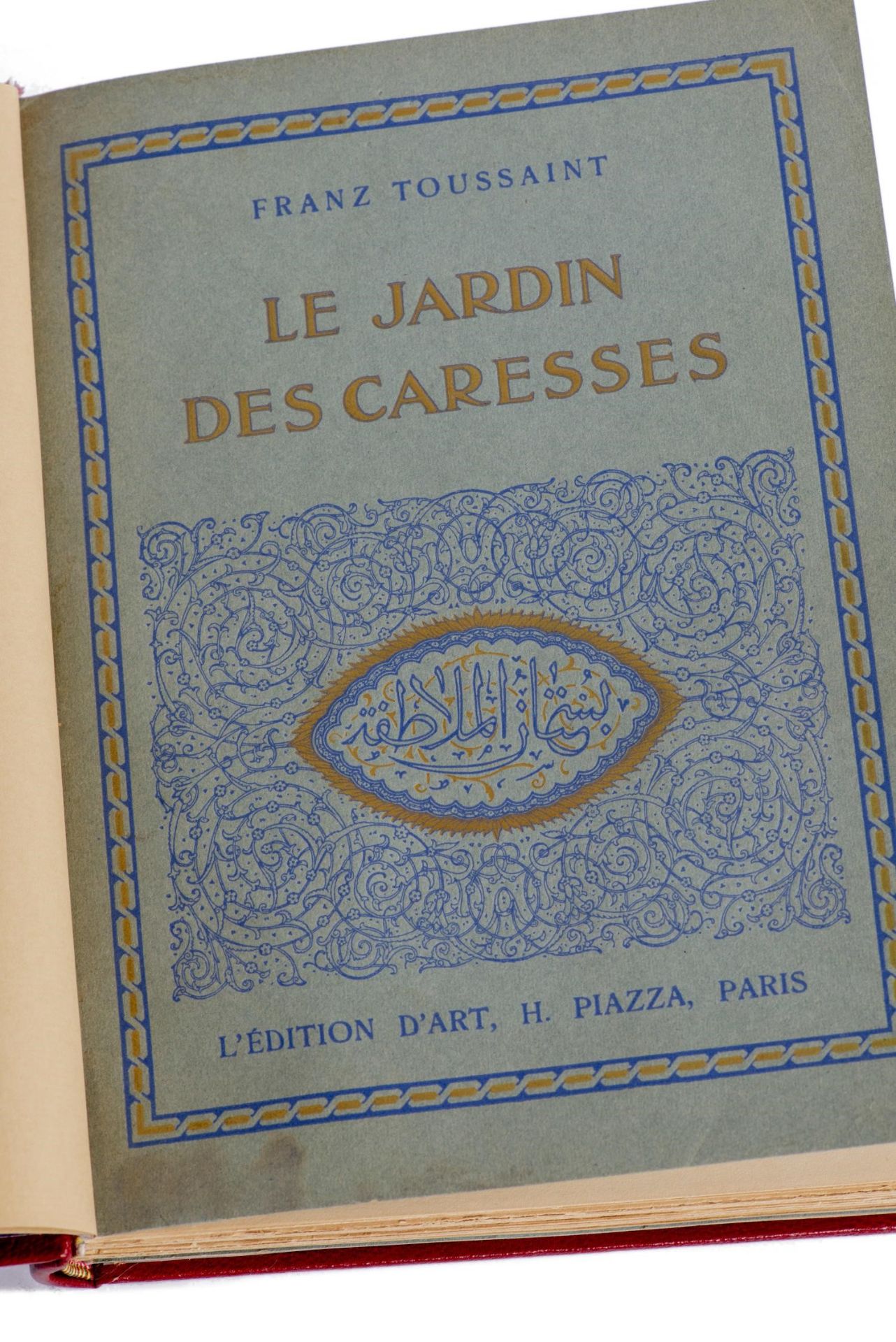 TOUSSAINT (Franz) - CARRE Léon, "Le jardin des caresses". Editions d'Art H. Piazza [...] - Bild 3 aus 4