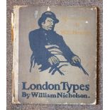 Nicholson (William). London Types, William Heinemann, 1898, 12 full-page colour woodblocks, light