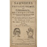 Saunders (Richard). Physiognomie and Chiromancie, Metoposcopie, the Symmetrical Proportions and