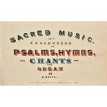 Rooke, J[ohn]. Sacred Music. Or a Collection of Psalms, Hymns, and Chants for the Organ, 111 New